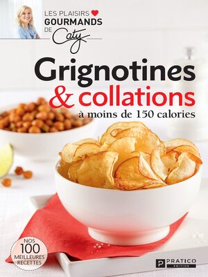 cover image of Grignotines & collations à moins de 150 calories